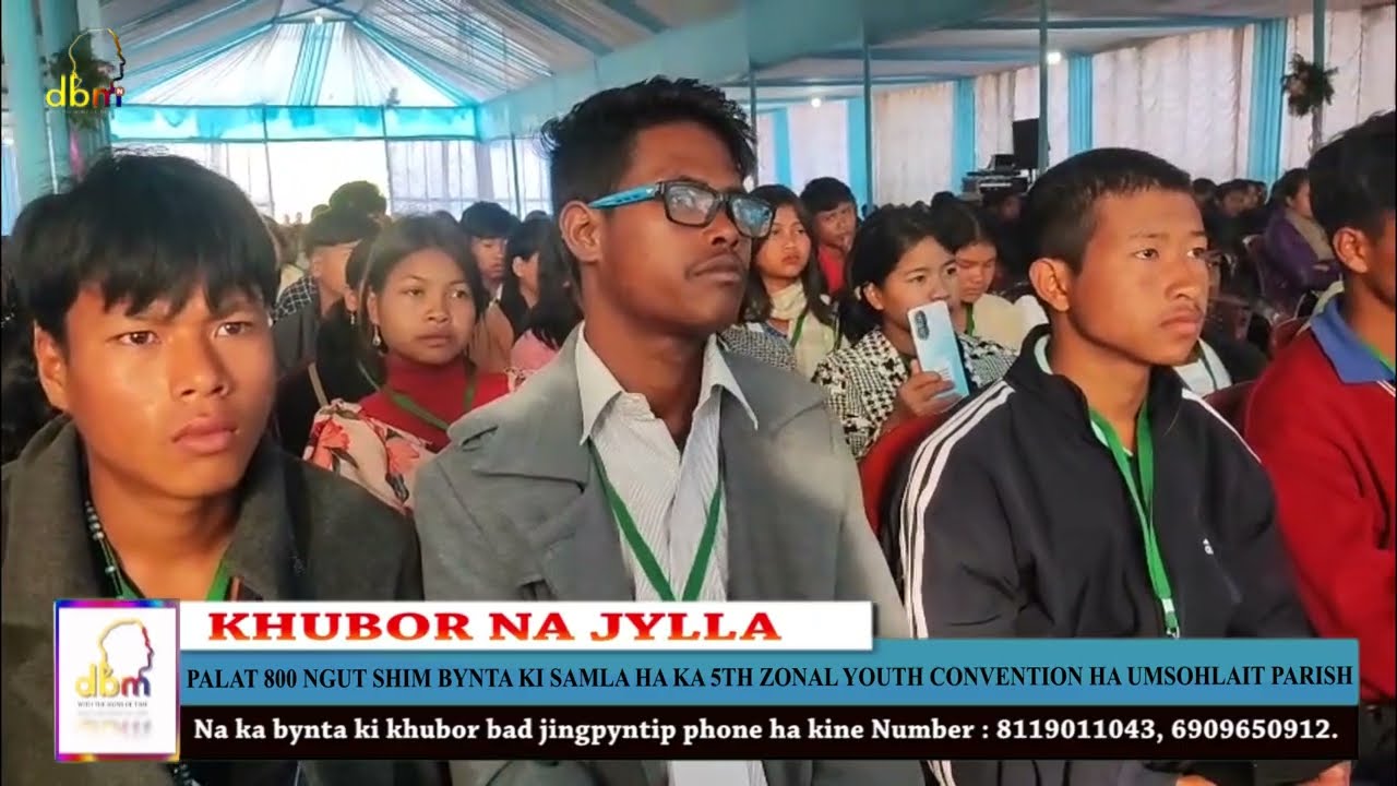 PALAT 800 NGUT SHIM BYNTA KI SAMLA HA KA 5TH ZONAL YOUTH CONVENTION HA UMSOHLAIT PARISH