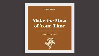 Make the Most of Your Time - Daily Devotion