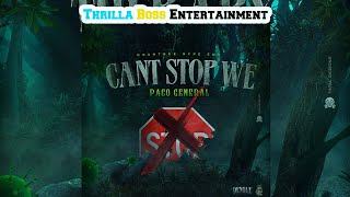 Paco General - Cant Stop We