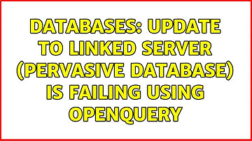 Databases: UPDATE to linked server (Pervasive Database) is failing using OPENQUERY