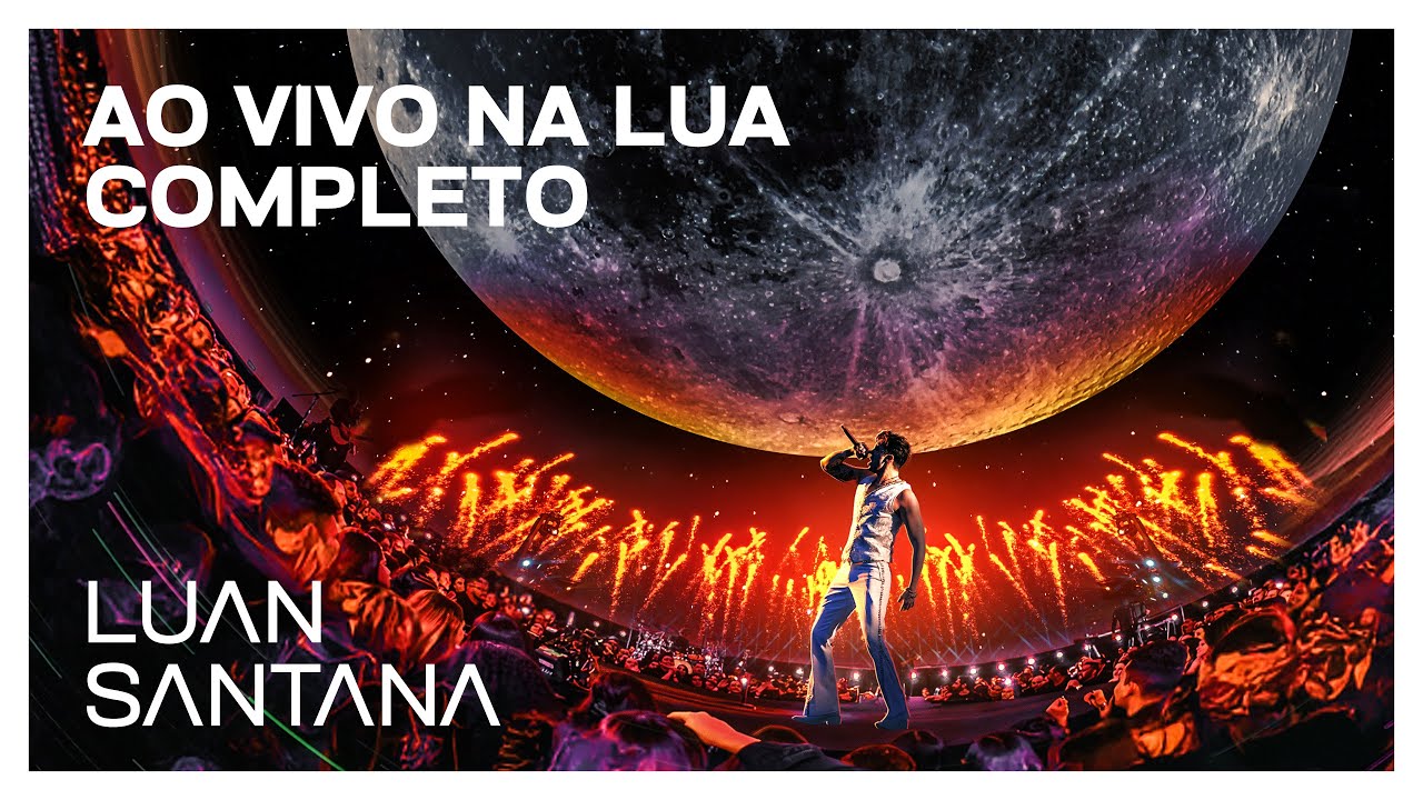 AO VIVO NA LUA - COMPLETO (Luan Santana) AO VIVO NA LUA - COMPLETO (Luan Santana)