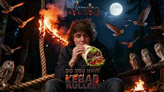 Download Lagu DJ Uhka - DO YOU HAVE KEBAB RULLES? MP3