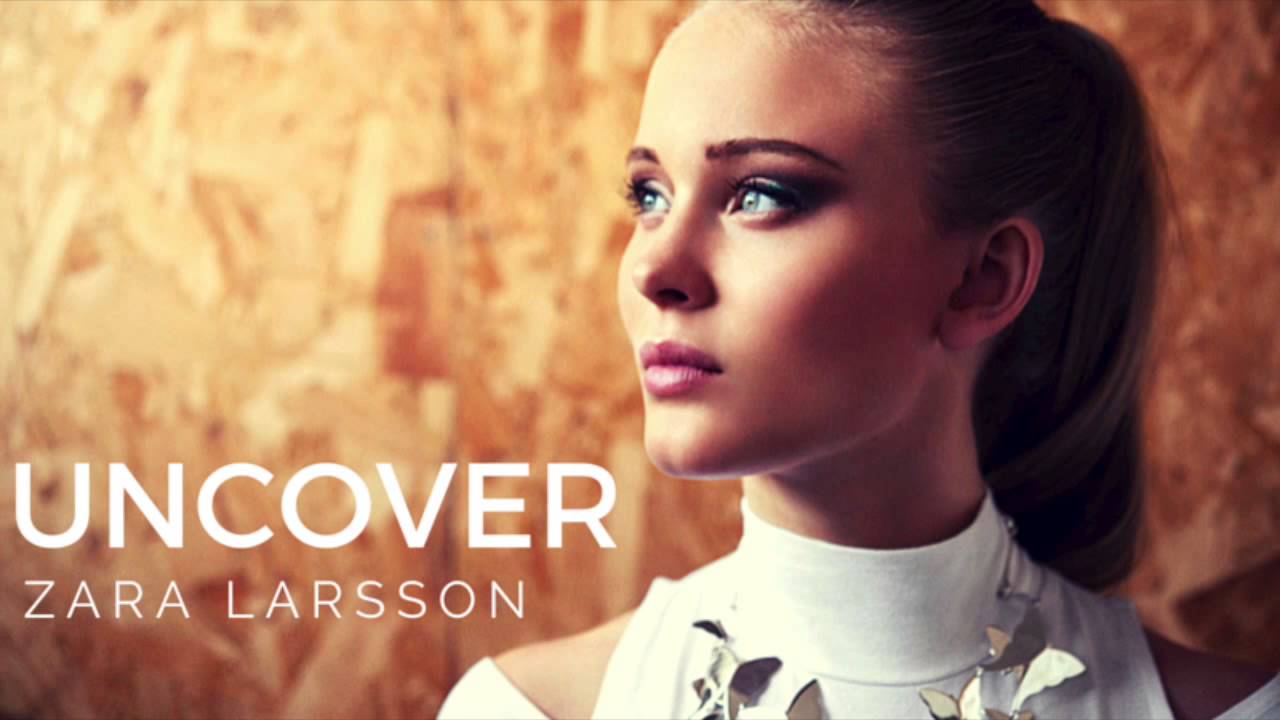 Zara Larsson - Uncover (Live Version) - YouTube