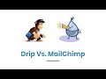 Drip vs. MailChimp Comparison: Which One Will Help Grow Your Business The Most?