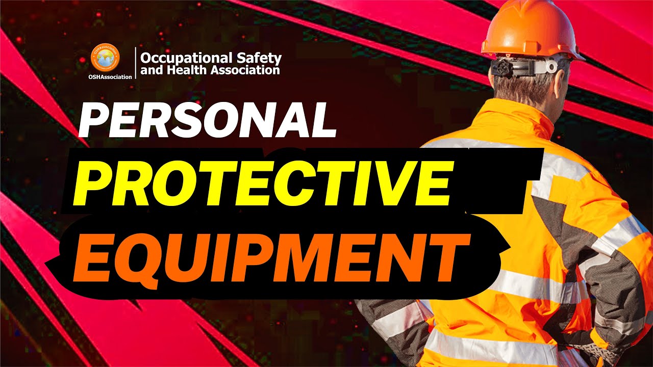 Personal Protective Equipment (PPE) | Complete HSE Lecture on Types, Usage & Safety Guidelines