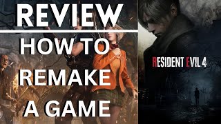 How To Remake A Game | Resident Evil 4 Remake Review