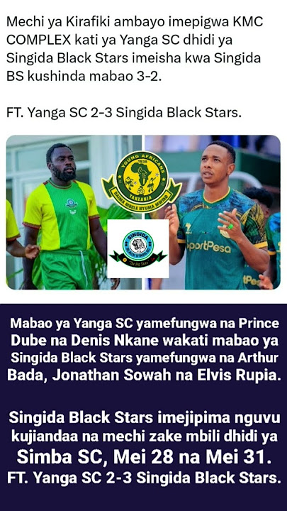 FT: Yanga 2️⃣〰️3️⃣ Singida BS, Mechi ya kirafiki KMC Complex