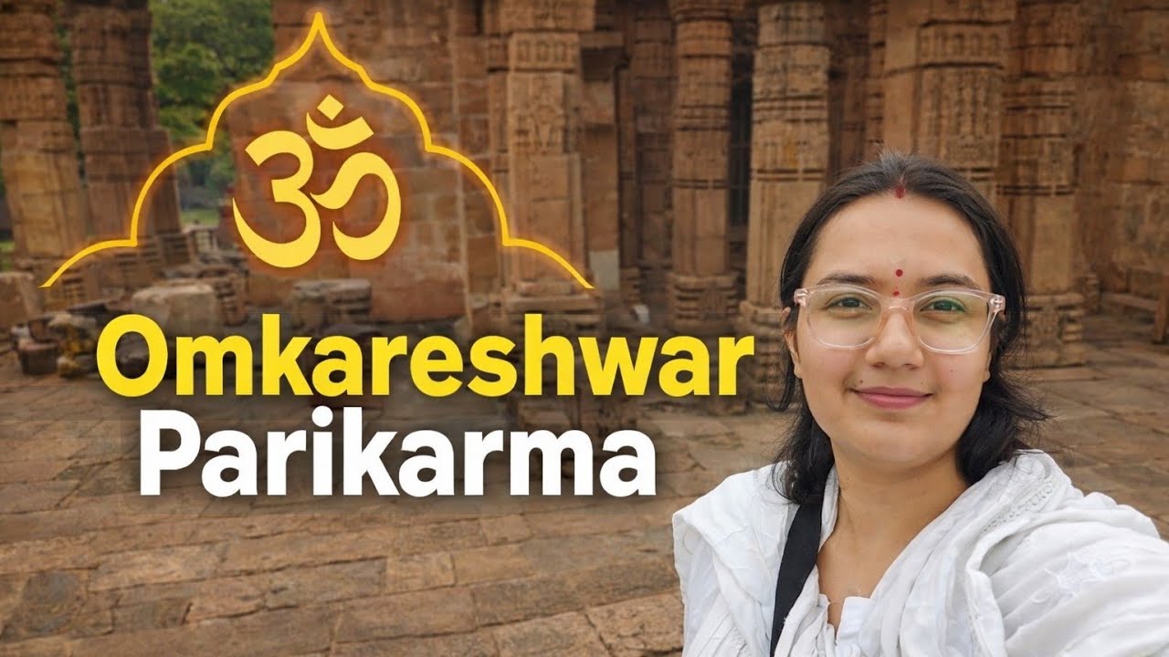 ओंकारेश्वर  परिक्रमा | मंधाता पर्वत परिक्रमा | Omkareshwar  Parikrama Full Guide