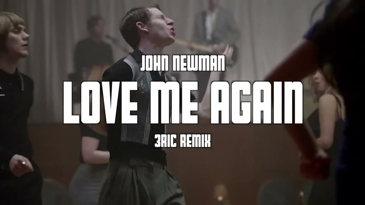 John Newman - Love Me Again (3ric Remix)