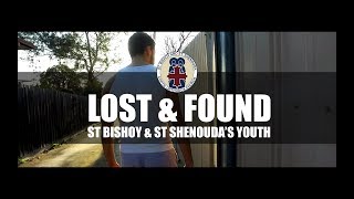 Lost & Found St Bishoy & St Shenouda's Youth