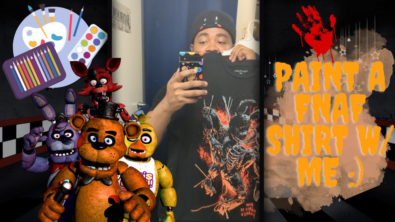 paint a fnaf shirt with me :)