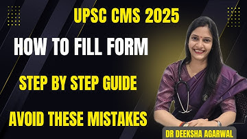 UPSC CMS 2025 Form Filling Made Easy| Step-by-Step Guide | Avoid These Mistakes!!