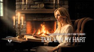 Taal Van My Hart - Rivers & Bridges House Band ft Sunette Bridges (Official Lyric Video)