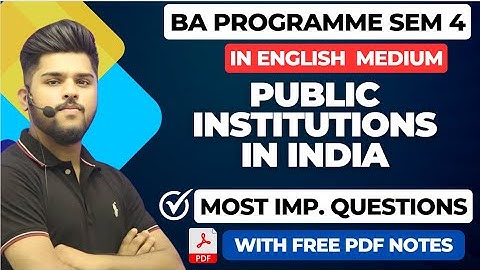 Public institutions in India One Shot Most Important Questions in English Sem 4 Ba Program