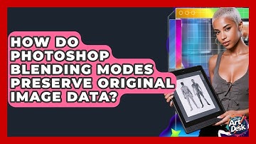 How Do Photoshop Blending Modes Preserve Original Image Data? - The Virtual Art Desk
