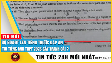 Bùng nổ tranh luận về đáp án chính thức môn tiếng Anh tốt nghiệp THPT 2023, Bộ GD&ĐT nói gì?