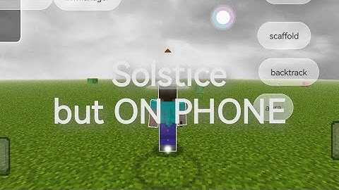 Solstice Hacked Client,but on PHONE and BETTER !?