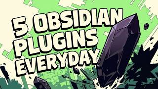 5 Obsidian Plugins I Use Everyday