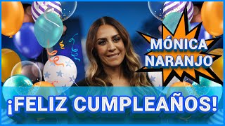 Homenaje a MÓNICA NARANJO | FELIZ CUMPLEAÑOS