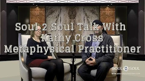 Soul 2 Soul Talk With Kathy Cross