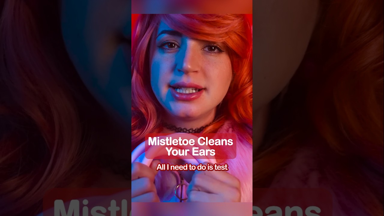 Mistletoe Cleans Your Ears 👂✨ #asmr #shorts