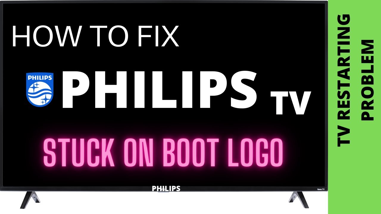 Philips Tv Stuck on Logo Screen