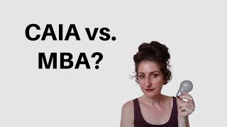 CAIA vs. MBA. Which one is the better designation?