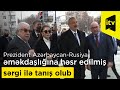 Prezident İlham Əliyev Azərbaycan-Rusiya əməkdaşlığına həsr edilmiş sərgi ilə tanış olub