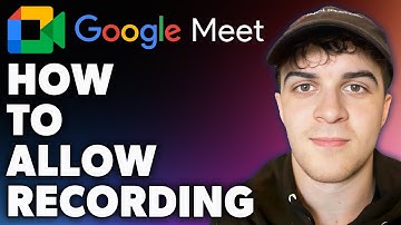 How to Allow Recording on Google Meet (Full 2024 Guide)