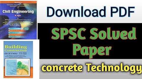 SPSC Solved Concrete Technology Question Paper | SPSC CCE Engineering cadre exams SPSC SDO Civil