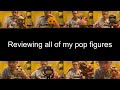 Reviewing all of my pop figures
