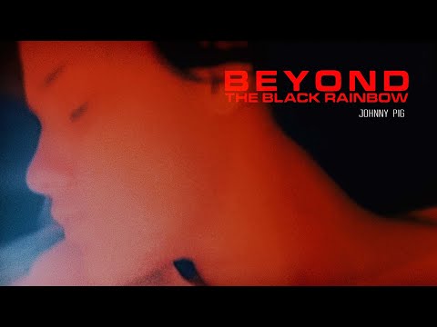 Beyond The Black Rainbow