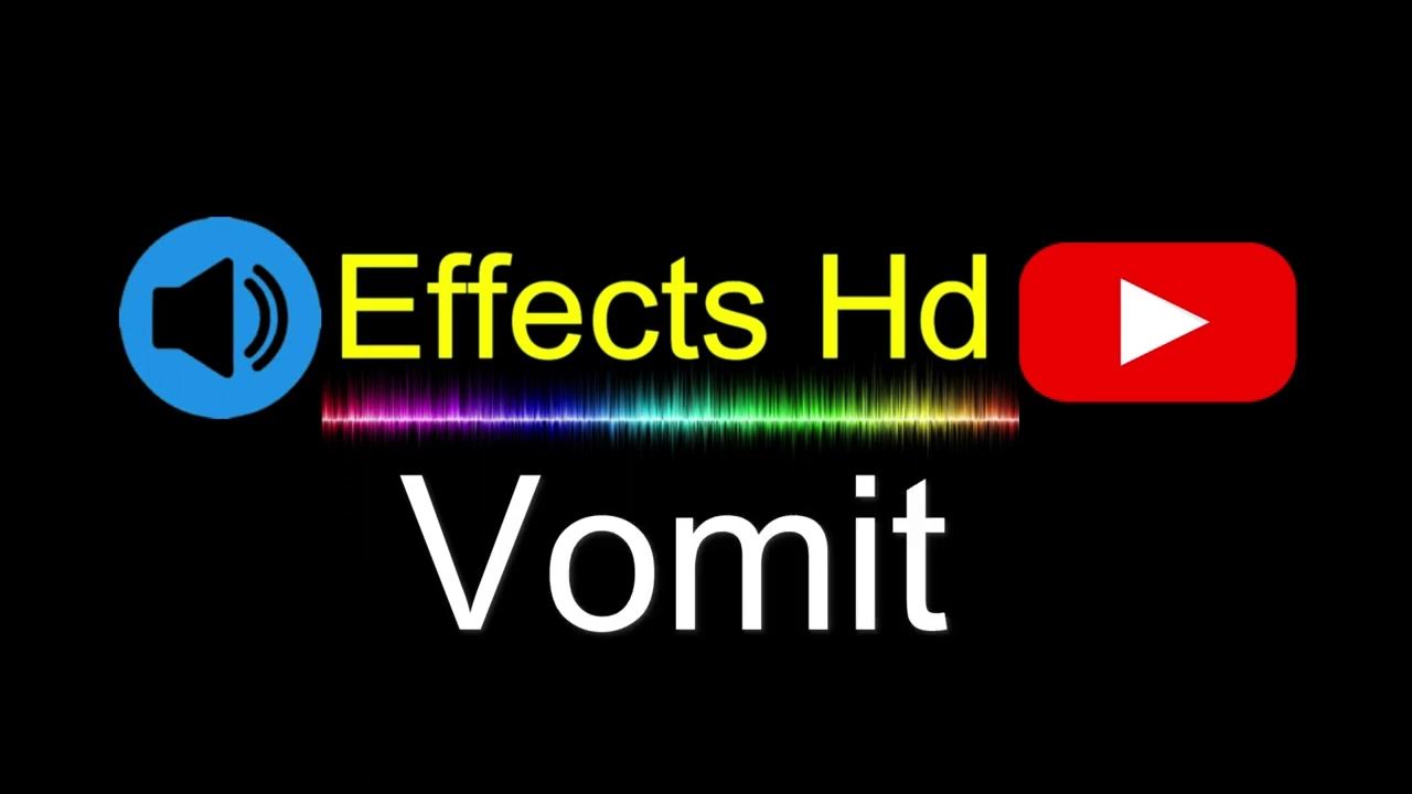 Vomit Sound Effects For Edits Hd YouTube vomit-sound-effects-for-edits-hd-youtube
