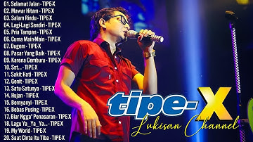 Tipe X Full Album 2024 | Lagu Indonesia Terbaik & Terpopuler Sepanjang Masa