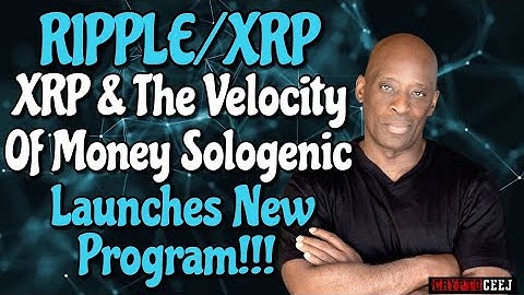 Xrp News: Xrp & The Velocity Of Money Sologenic Launches New Program!!!!