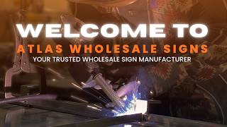 Welcome To Atlas | Your Trusted Wholesale Sign Manufacturer