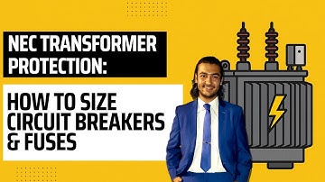 NEC Transformer Protection: How to Size Circuit Breakers & Fuses Like a Pro! ⚡