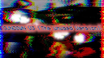 SUNDOWN V3 (The Unused Version) | FRIDAY NIGHT FUNKIN | PIBBY | BROKEN STRINGS | Concept