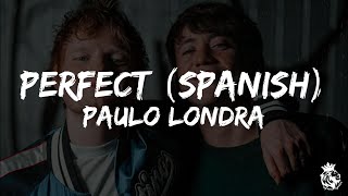 Perfect (spanish version) - Paulo Londra (IA) || LYRICS