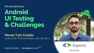 Merab Tato Kutalia - Android UI Testing & Challenges - droidcon Italy 2021 screenshot 5