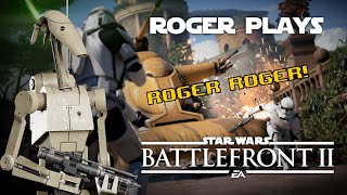 Roger The Battle Droid Plays Star Wars Battlefront 2 | ROGER ROGER!