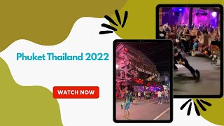 Bangla Walking Street Phuket, Thailand 2022 - Lifestyle of Rumi
