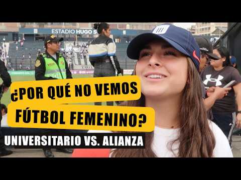 WOMEN'S FOOTBALL: WHY AREN'T WE SEEING IT? | UNIVERSITY CLASSIC VS. ALIANZA LIMA
