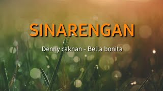 SINARENGAN || DENNY CAKNAN FEAT BELLA BONITA