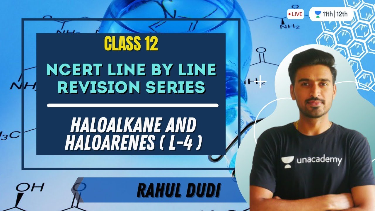Haloalkane and Haloarenes L- 4 | NCERT Line by Line Revision | Chemistry | Class 12th | Rahul Dudi