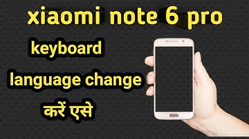 🔥How to change keyboard language in Xiaomi note 6 pro