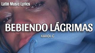 Karol G - Bebiendo Lágrimas Letralyrics