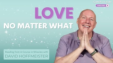 The SURPRISING Power of Embracing Unconditional Love