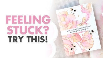 Stuck on a Card? Card Making Tips for Creative Blocks!
