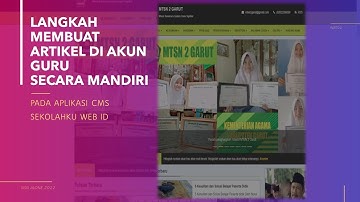 Cara membuat artikel atau blog di CMS Sekolahku secara mandiri  bukan dengan administrator